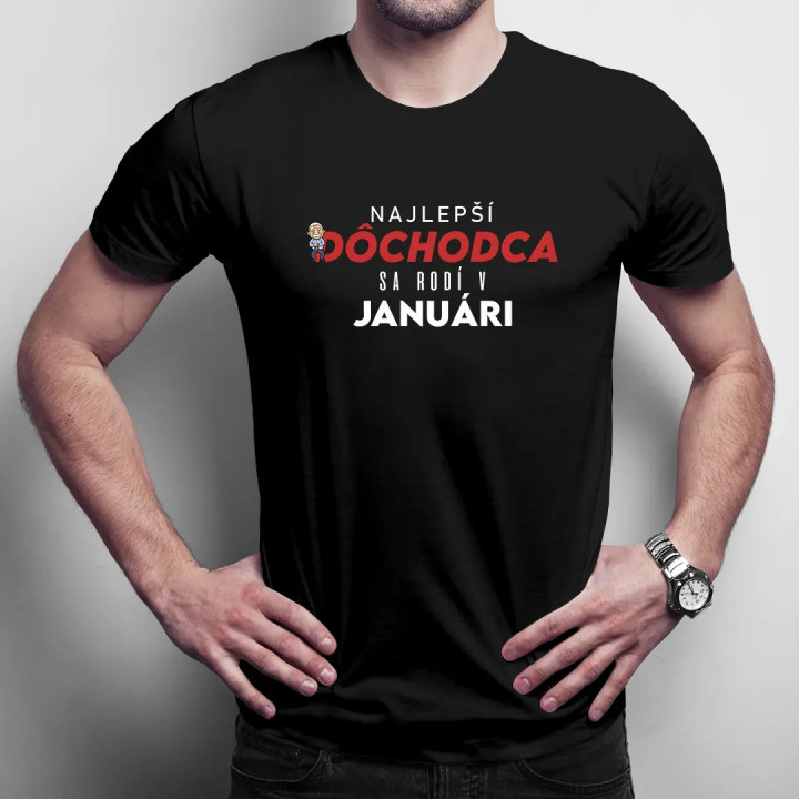 Najlepší dôchodca sa rodí v januári - pánske tričko s potlačou
