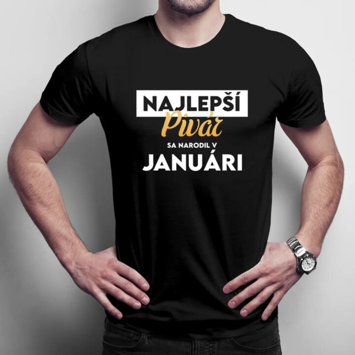 Najlepší pivár sa narodil v januári - pánske tričko s potlačou
