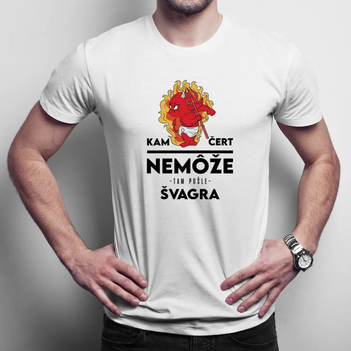 Kam čert nemôže, tam pošle švagra - pánske tričko s potlačou