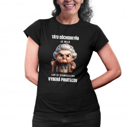 Táto dôchodkyňa je milá, len si starostlivo vyberá priateľov - dámske tričko s potlačou