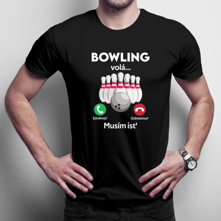 Bowling volá, musím ísť - pánske tričko s potlačou