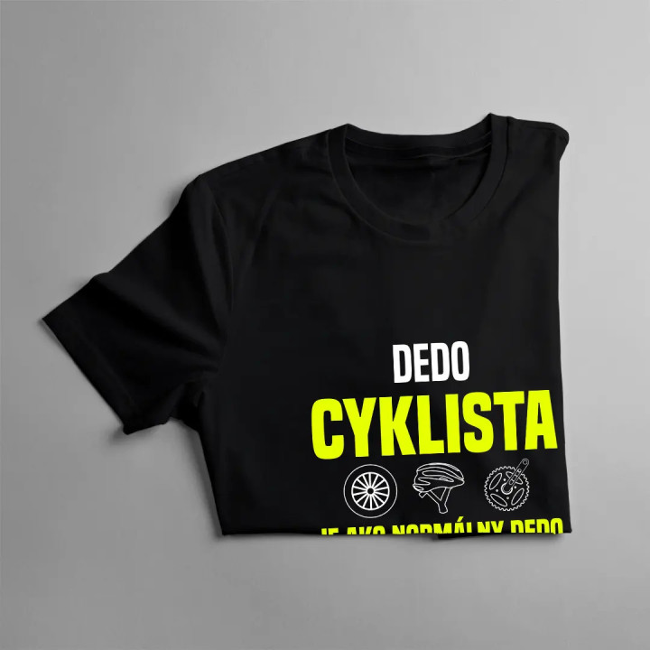 Dedo cyklista je ako normálny dedo, len je lepší - pánske tričko s potlačou
