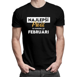 Najlepší pivár sa narodil vo februári - pánske tričko s potlačou