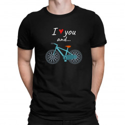 I love you and... - Bicykel - pánske tričko s potlačou