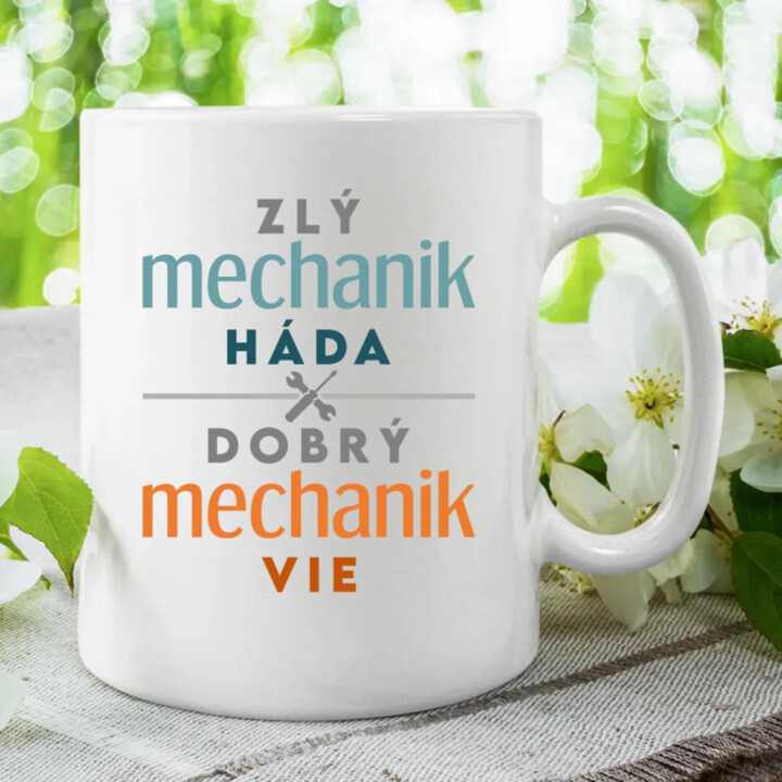 Zlý mechanik háda, dobrý mechanik vie - keramický hrnček s potlačou