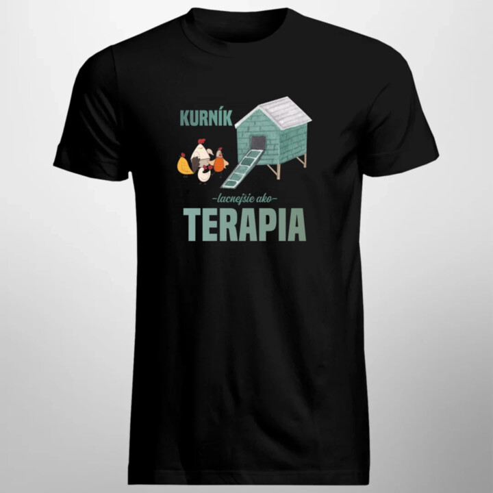 Kurník - lacnejšie ako terapia - pánske tričko s potlačou
