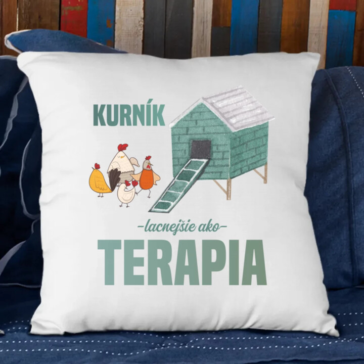 Kurník - lacnejšie ako terapia - vankúš s potlačou