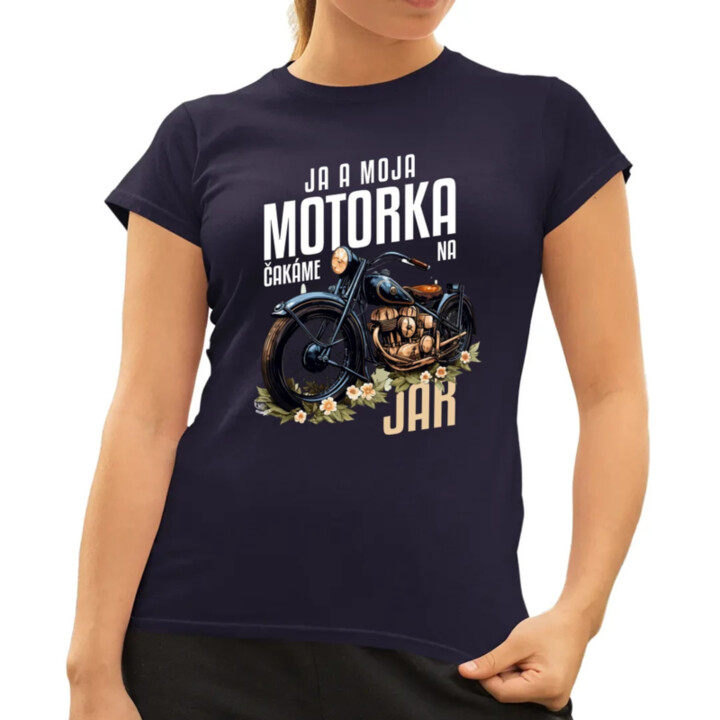 Ja a moja motorka čakáme na jar - dámske tričko s potlačou