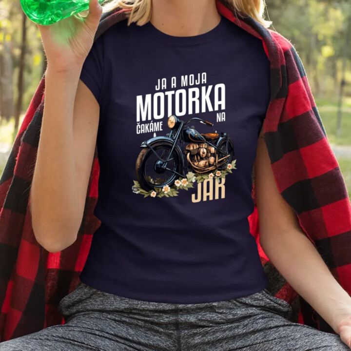 Ja a moja motorka čakáme na jar - dámske tričko s potlačou