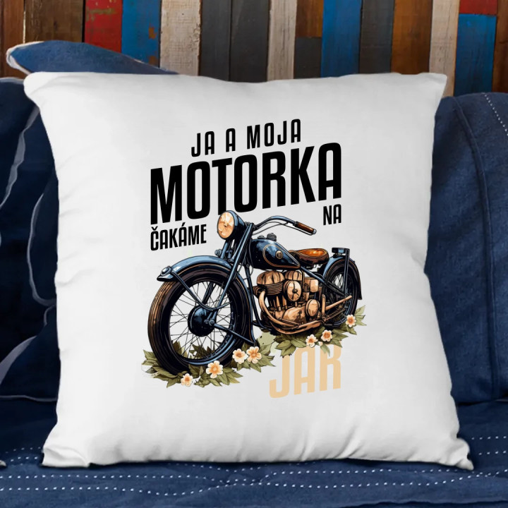 Ja a moja motorka čakáme na jar - vankúš s potlačou