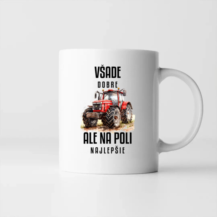 Všade dobre, ale na poli najlepšie - keramický hrnček s potlačou