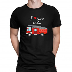 I love you and hasičské auto - pánske tričko s potlačou