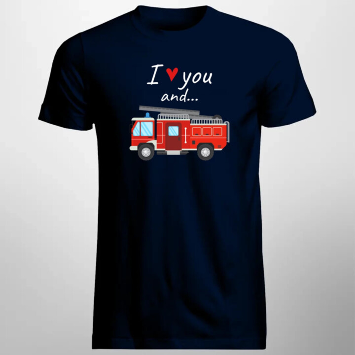 I love you and hasičské auto - pánske tričko s potlačou
