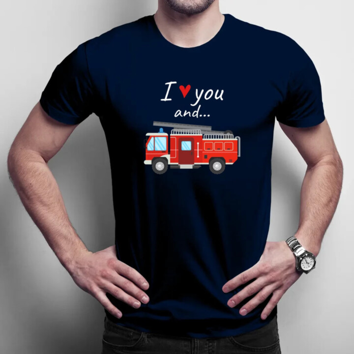 I love you and hasičské auto - pánske tričko s potlačou