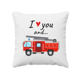 I love you and hasičské auto - vankúš s potlačou
