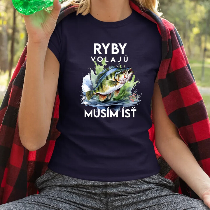 Ryby volajú, musím ísť - verzia 3 - dámske tričko s potlačou