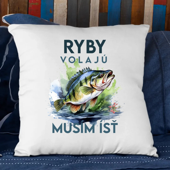 Ryby volajú, musím ísť - verzia 3 - vankúš s potlačou