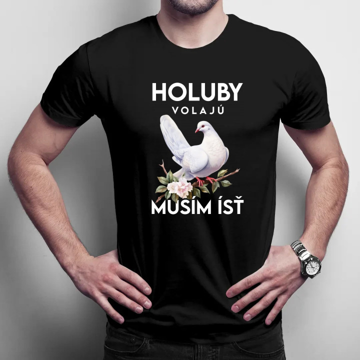 Holuby volajú, musím ísť - verzia 2 - pánske tričko s potlačou