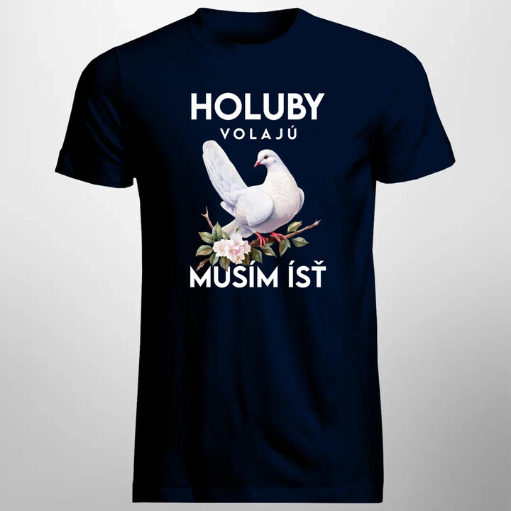 Holuby volajú, musím ísť - verzia 2 - pánske tričko s potlačou