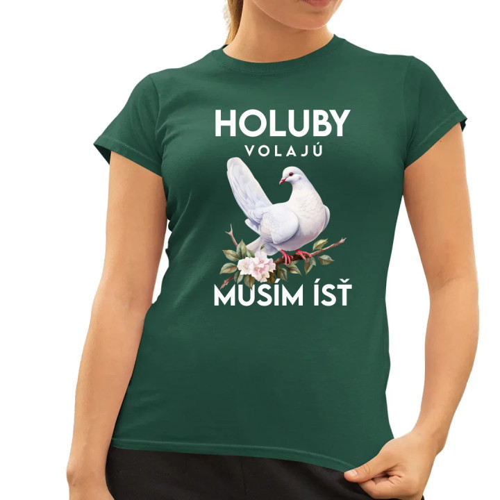 Holuby volajú, musím ísť - verzia 2 - dámske tričko s potlačou