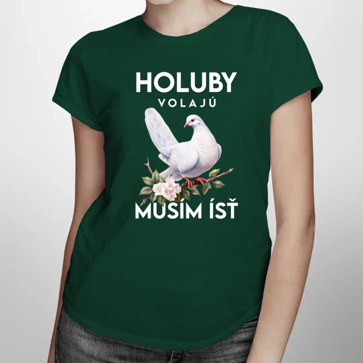 Holuby volajú, musím ísť - verzia 2 - dámske tričko s potlačou