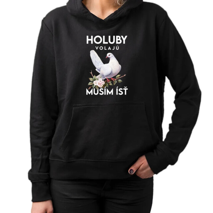 Holuby volajú, musím ísť - verzia 2  - dámska mikina s potlačou