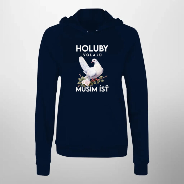 Holuby volajú, musím ísť - verzia 2  - dámska mikina s potlačou