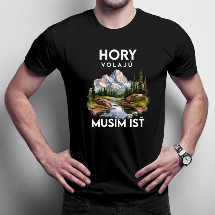 Hory volajú, musím ísť  - verzia 3 - pánske tričko s potlačou