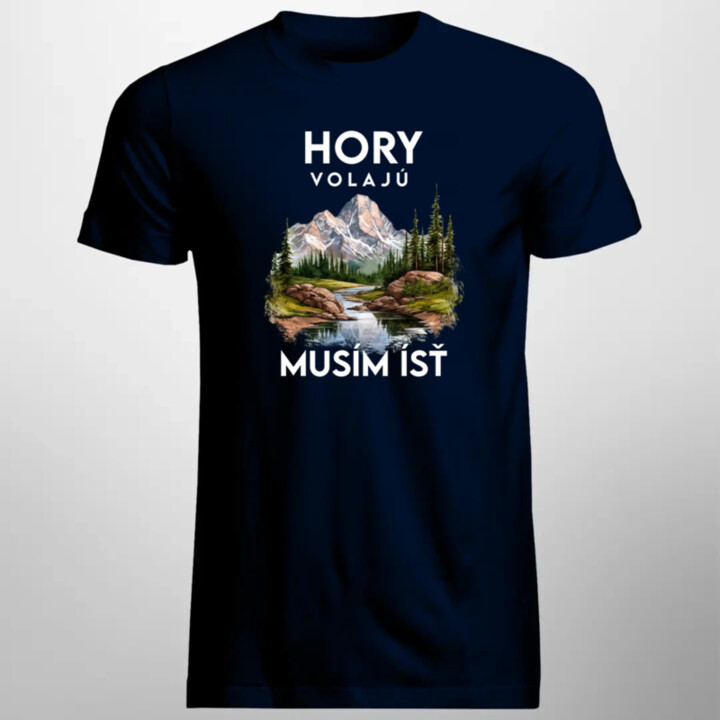 Hory volajú, musím ísť  - verzia 3 - pánske tričko s potlačou