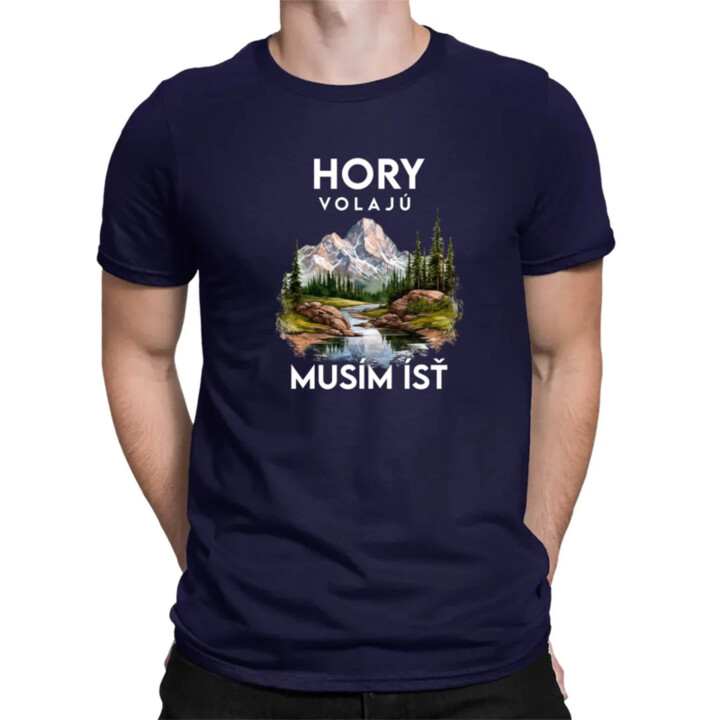 Hory volajú, musím ísť  - verzia 3 - pánske tričko s potlačou