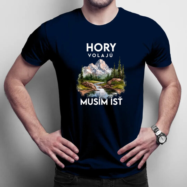 Hory volajú, musím ísť  - verzia 3 - pánske tričko s potlačou