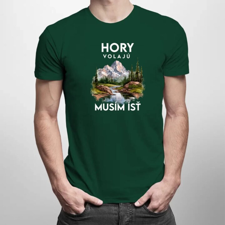 Hory volajú, musím ísť  - verzia 3 - pánske tričko s potlačou