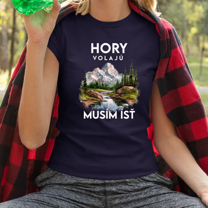 Hory volajú, musím ísť  - verzia 3 - dámske tričko s potlačou
