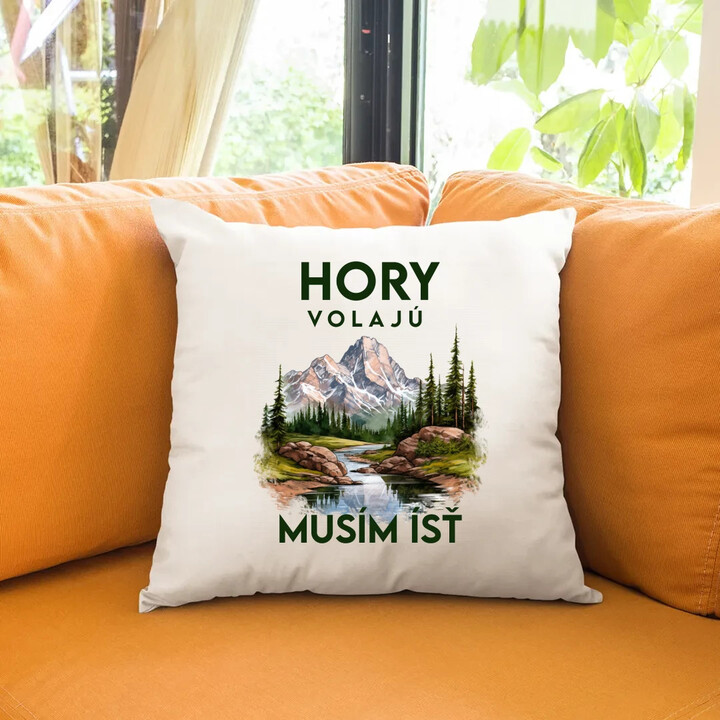 Hory volajú, musím ísť  - verzia 3 - vankúš s potlačou