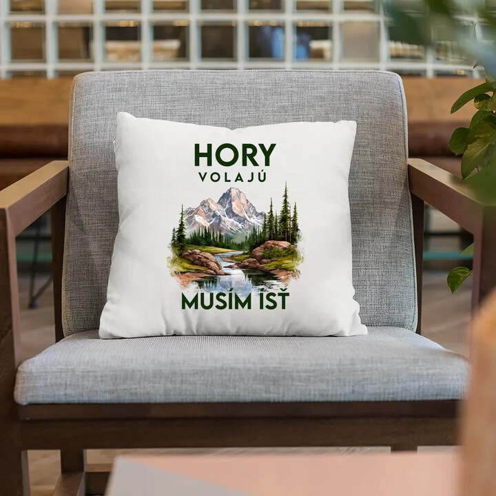 Hory volajú, musím ísť  - verzia 3 - vankúš s potlačou