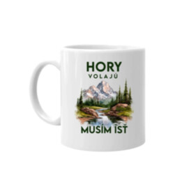 Hory volajú, musím ísť  - verzia 3 - keramický hrnček s potlačou