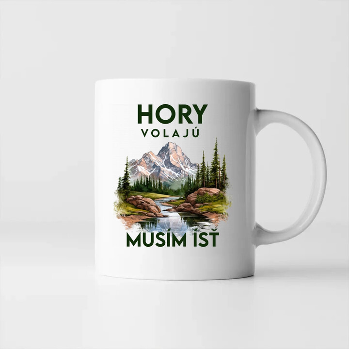 Hory volajú, musím ísť  - verzia 3 - keramický hrnček s potlačou
