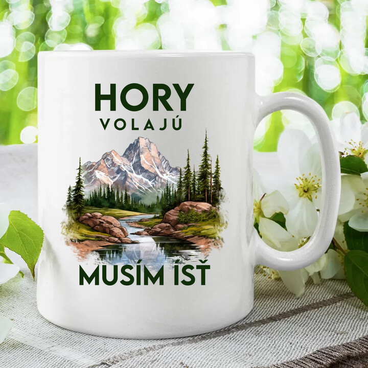 Hory volajú, musím ísť  - verzia 3 - keramický hrnček s potlačou