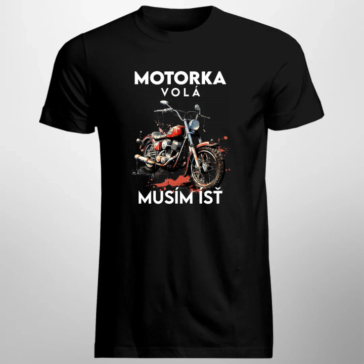 Motorka volá, musím ísť - verzia 2 - pánske tričko s potlačou