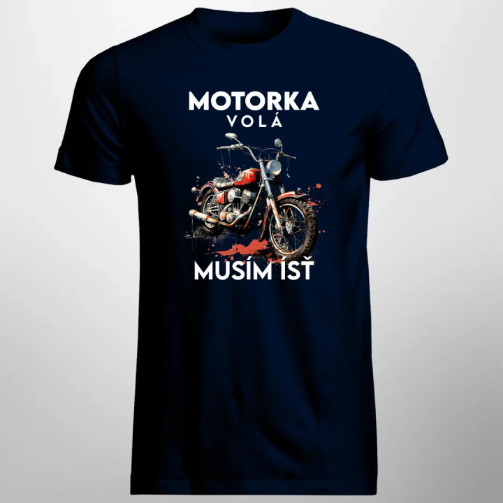 Motorka volá, musím ísť - verzia 2 - pánske tričko s potlačou