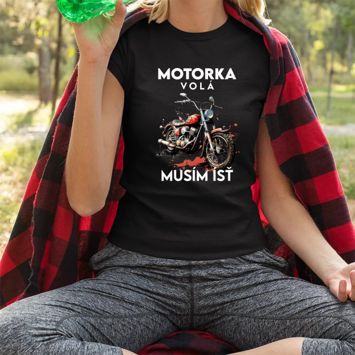 Motorka volá, musím ísť - verzia 2 - dámske tričko s potlačou