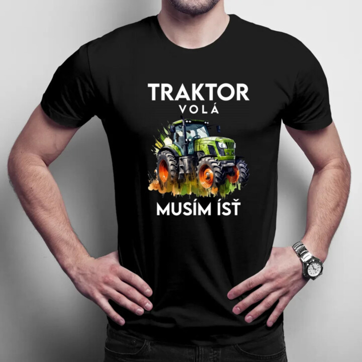 Traktor volá, musím ísť  - verzia 2 - pánske tričko s potlačou