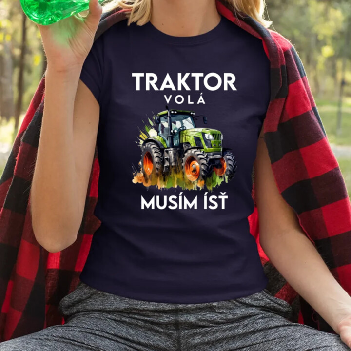 Traktor volá, musím ísť  - verzia 2 - dámske tričko s potlačou