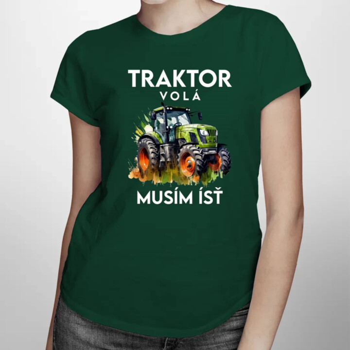Traktor volá, musím ísť  - verzia 2 - dámske tričko s potlačou