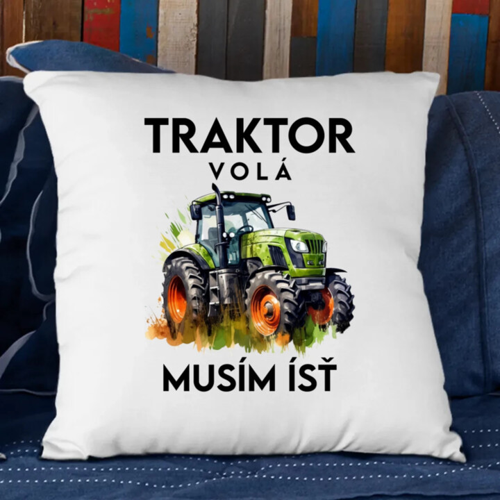 Traktor volá, musím ísť  - verzia 2 - vankúš s potlačou
