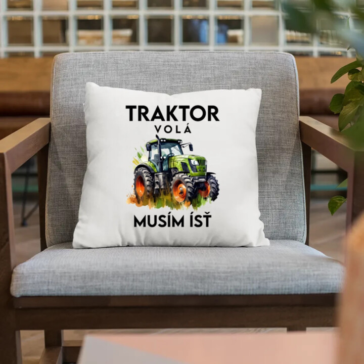 Traktor volá, musím ísť  - verzia 2 - vankúš s potlačou
