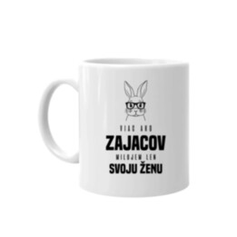 Viac ako zajacov milujem len svoju ženu - keramický hrnček s potlačou