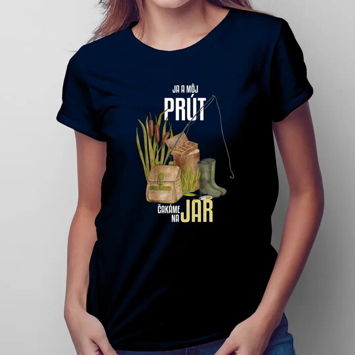 Ja a môj prút čakáme na jar - dámske tričko s potlačou