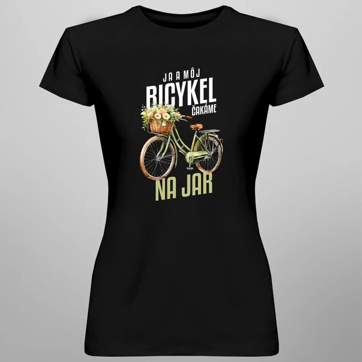 Ja a môj bicykel čakáme na jar - dámske tričko s potlačou