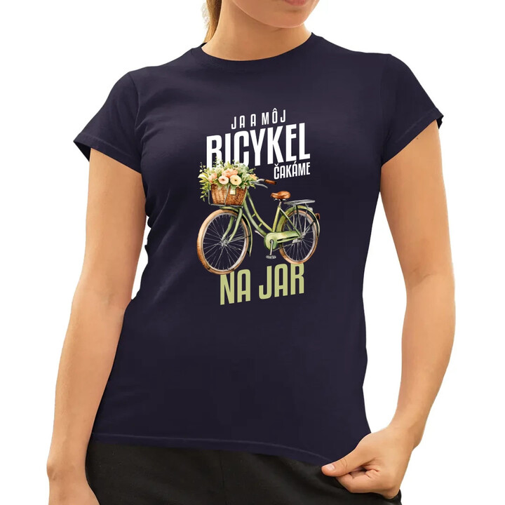 Ja a môj bicykel čakáme na jar - dámske tričko s potlačou